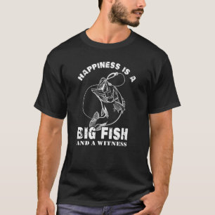 Glück ist ein großer Fisch und ein Zeuge Fischange T-Shirt