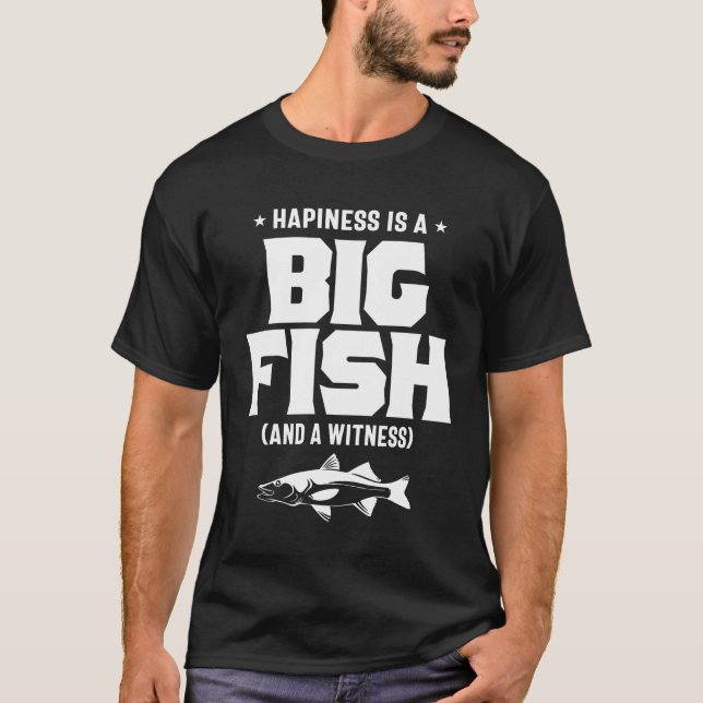 Glück ist ein großer Fisch und ein Zeuge - Fischen T-Shirt (Vorderseite)
