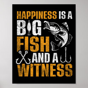 Glück ist ein großer Fisch und ein Zeuge Poster