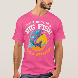 Glück ist ein großer Fisch und ein Zeuge T-Shirt