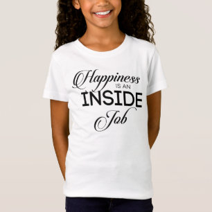 Glück ist ein innerer Job T-Shirt