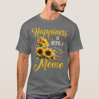 Glück ist ein Meme Sonnenblumenliebhaber Großartig T-Shirt