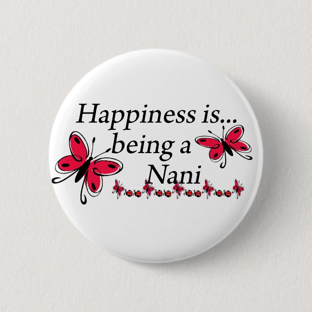 Glück ist ein Nani SCHMETTERLING Button (Vorderseite)