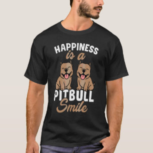 Glück Ist Ein Pitbull-Lächeln Hund Für Frauen Und T-Shirt