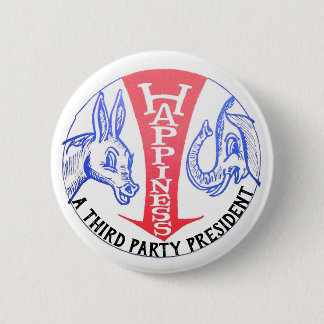 Glück ist ein Präsident des dritten Party Button