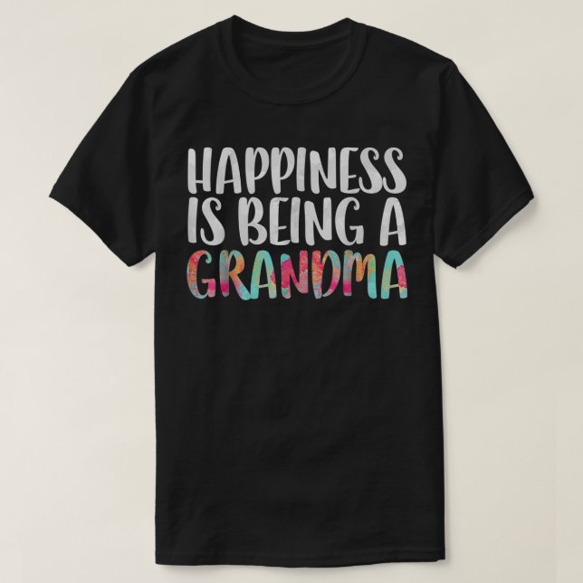 Glück ist ein Tag der Großmutter T-Shirt (Design vorne)