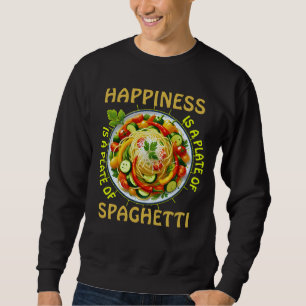 Glück ist ein Teller Spaghetti Sweatshirt