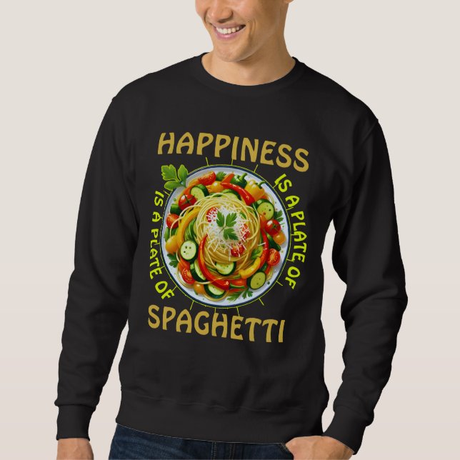 Glück ist ein Teller Spaghetti Sweatshirt (Vorderseite)