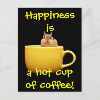 Glück ist eine heiße Tasse Kaffee!