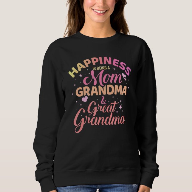 Glück ist eine Mama Oma und große Oma. Sweatshirt (Vorderseite)