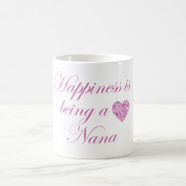 Glück ist eine Nana! Tasse