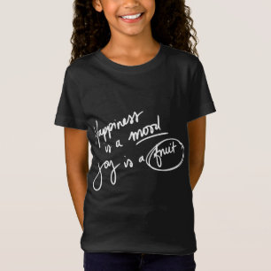 Glück ist eine Stimmung, Joy ein Fruchtsgeschenk T-Shirt