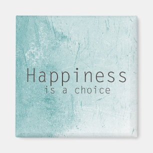 Glück ist eine Wahl Magnet