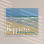 Glück ist eine warme Beach Funny Seaside Zuhause Poster<br><div class="desc">Ein schönes Strandposter mit einer hübschen Sandwich-Anlage,  die an einem sonnigen Sommertag am Meeresufer stehend ist. Glück ist ein warmer Strand. Eine niedliche Insel Zuhause mit einem lustigen Wortspiel. Sei glücklich,  du bist an der Küste.</div>