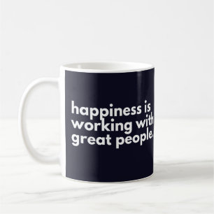 Glück ist es, mit großartigen Menschen zu arbeiten Kaffeetasse