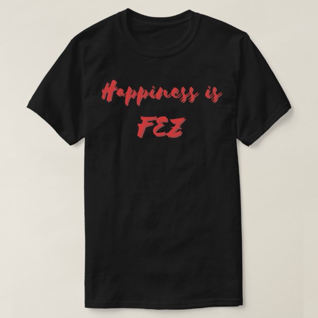 Glück ist Fez T-Shirt (Design vorne)