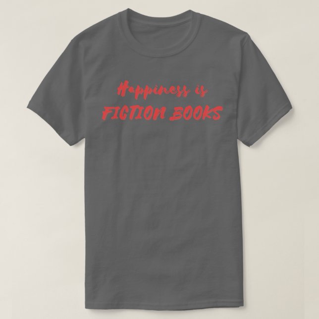 Glück ist Fiktion Bücher T-Shirt (Design vorne)