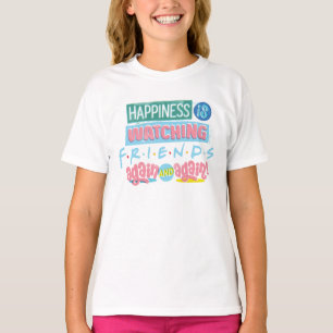 Glück ist FRIENDS™ wieder und wieder zu schauen T-Shirt
