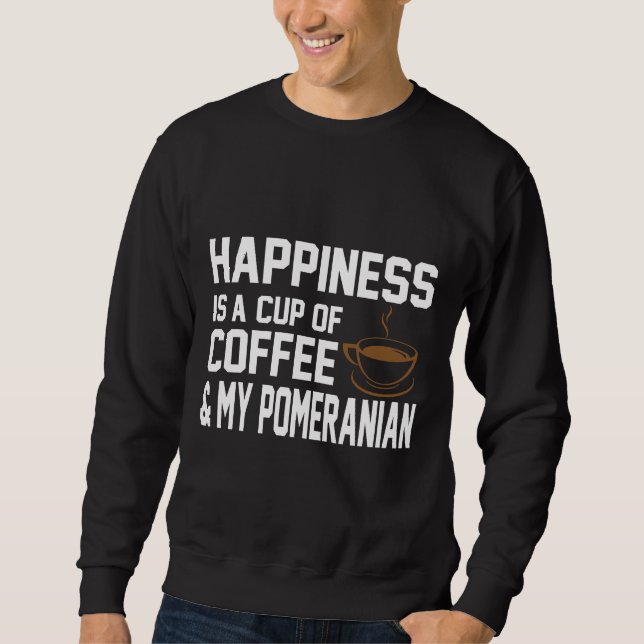 Glück ist Kaffee Amp Spitz Sweatshirt (Vorderseite)