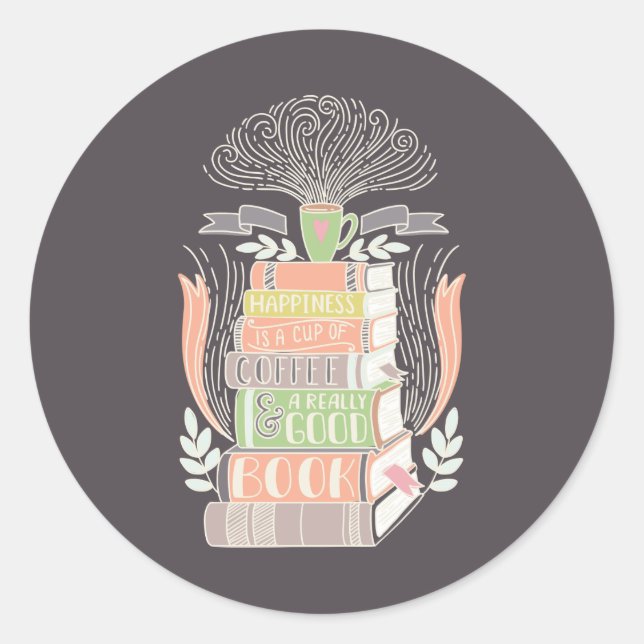 Glück ist Kaffee und Bücher Runder Aufkleber (Vorderseite)