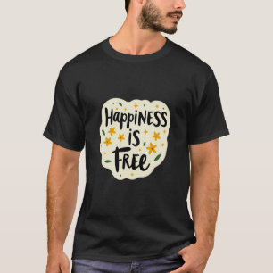 “Glück ist kostenlos” Design T-Shirt