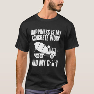 Glück Ist Meine Konkrete Arbeit Und Meine Katze T-Shirt