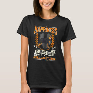 Glück ist mit Australian Cattle Dogs zusammen zu s T-Shirt
