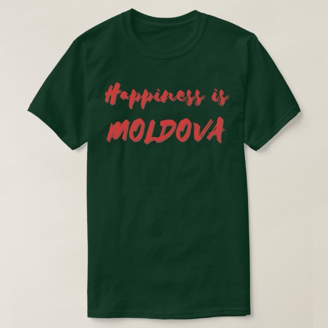 Glück ist Moldawien T-Shirt (Design vorne)