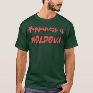 Glück ist Moldawien T-Shirt