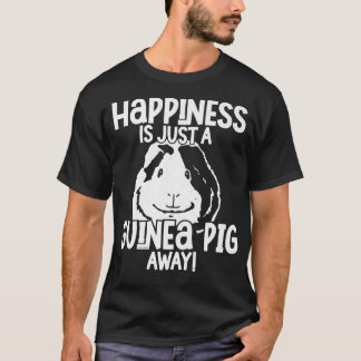 Glück ist nur eine Guinea Pig Away Niedlich Funny T-Shirt