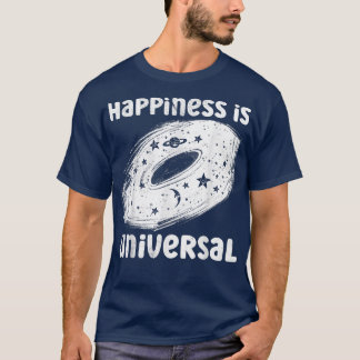 Glück ist Universelles Sonnensystem T-Shirt