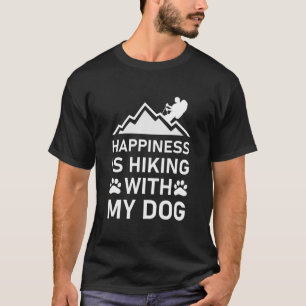 Glück ist Wandern mit meinem Hund Outdoor-Wandern T-Shirt