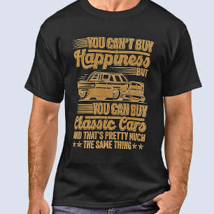Glück kann man nicht kaufen, aber klassische Autos T-Shirt