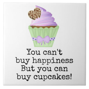 Glück kann man nicht kaufen. Aber man kann Cupcake Fliese