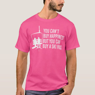 Glück kann man nicht kaufen, aber man kann Skipass T-Shirt