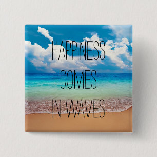 Glück kommt in Wellen Button