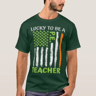 Glück, Lehrerin für Physik zu sein St Patric T-Shirt