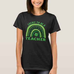 Glück, Lehrerin Rainbow-Lehrerin St Patrick zu sei T-Shirt