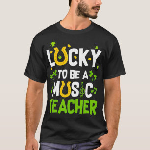 Glück, Musiklehrer zu sein T-Shirt