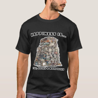 Glück sind Bücher, Bücher und mehr Bücher T-Shirt