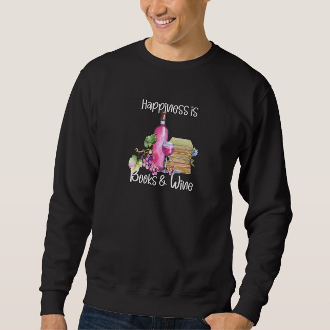 Glück sind Bücher und Rose Wein Sweatshirt (Vorderseite)