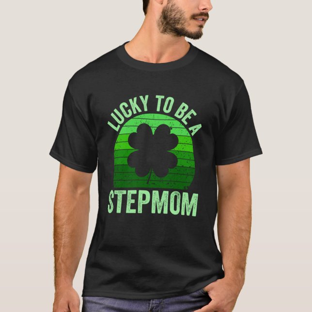 Glück, Stepmutter Leprechaun Kleeblatt St Patrick  T-Shirt (Vorderseite)