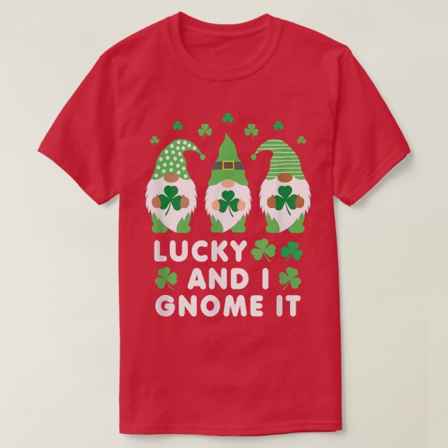 Glück und ich werde es St  T-Shirt (Design vorne)