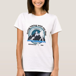 Glück Wandern mit meinem Hund T-Shirt