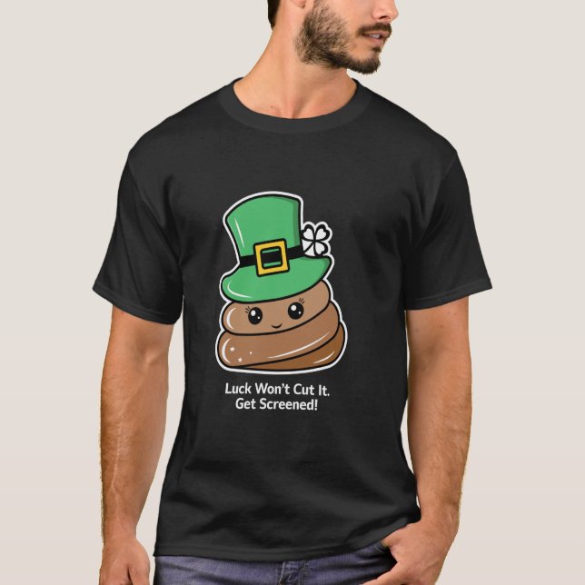 Glück wird es nicht richten. Lassen Sie sich unter T-Shirt (Vorderseite)