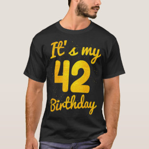 Glücklich 42 Jahre alt Geburtstag ist mein 42. Geb T-Shirt