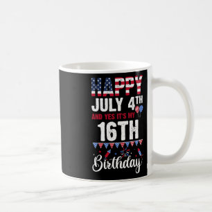 Glücklich 4. Juli und ja, es ist mein 16. Geburtst Kaffeetasse