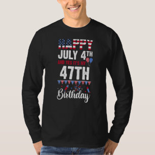 Glücklich 4. Juli und ja, es ist mein 47. Geburtst T-Shirt