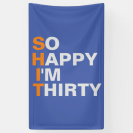 Glücklich bin ich 30. Geburtstagsbanner Banner