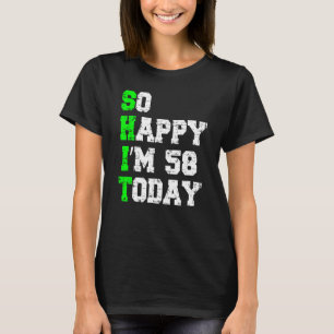 Glücklich bin ich heute 58 Jahre alt Mens 58. Gebu T-Shirt